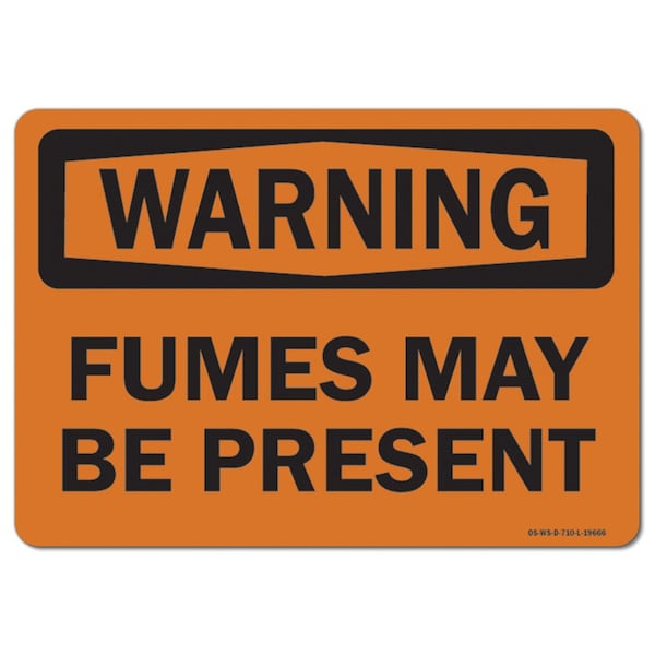 Safety Sign, OSHA Warning, 18" Height, 24" Width, Rigid Plastic, Fumes May Be Present, Landscape